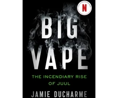 KNYGA Jamie Ducharme Big Vape: The Incendiary Rise of Juul