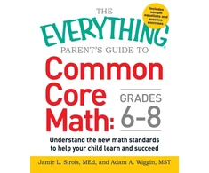 KNYGA Jamie L Sirois Everything Parent's Guide to Common Core Math Grades 6-8