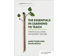 KNYGA Jamie Thom Essentials in Learning to Teach: Thriving as a new secondary teacher