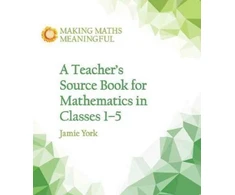 KNYGA Jamie York Teacher's Source Book for Mathematics in Classes 1 to 5