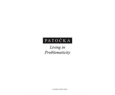 KNYGA Jan Patocka Living in Problematicity