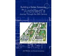 KNYGA Jan Reiner Building a Better Tomorrow an Architect's Journey Through the 20th Century