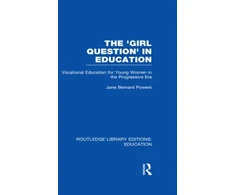KNYGA Jane Bernard Powers 'Girl Question' in Education (RLE Edu F)