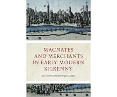 KNYGA Jane Fenlon Magnates and Merchants in early modern Kilkenny