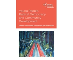 KNYGA Janet Batsleer Young People, Radical Democracy and Community Development