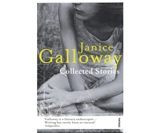 KNYGA Janice Galloway Collected Stories
