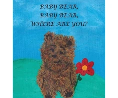 KNYGA Janie M Boland Baby Bear, Baby Bear, Where Are You?