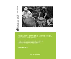 KNYGA Jannis Kozatsas Dialectic of Practice and the Logical Structure of the Tool
