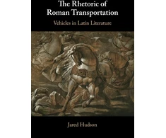 KNYGA Jared Hudson Rhetoric of Roman Transportation