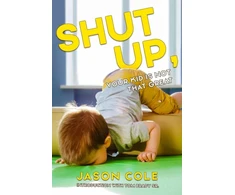 KNYGA Jason Cole Shut Up, Your Kid Isn't That Great