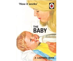 KNYGA Jason Hazeley How it Works: The Baby (Ladybird for Grown-Ups)