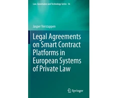 KNYGA Jasper Verstappen Legal Agreements on Smart Contract Platforms in European Systems of Private Law