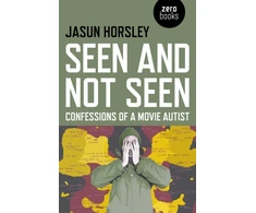 KNYGA Jasun Horsley Seen and Not Seen – Confessions of a Movie Autist