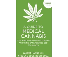 KNYGA Javier Hasse A Guide to Medical Cannabis