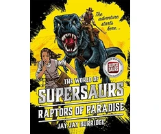 KNYGA Jay Jay Burridge Supersaurs 1: Raptors of Paradise