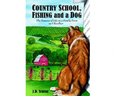 KNYGA Jd Schere Country School, Fishing and a Dog;
