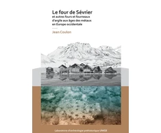 KNYGA Jean Coulon four de Sevrier et autres fours et fourneaux d’argile aux ages des metaux en Europe occidentale