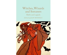 KNYGA Jean Menzies Witches, Wizards and Sorcerers: Myths and Legends
