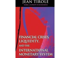 KNYGA Jean Tirole Financial Crises, Liquidity, and the International Monetary System