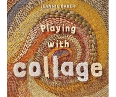 KNYGA Jeannie Baker Playing with Collage