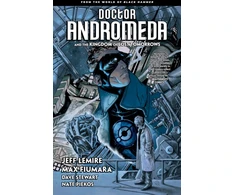 KNYGA Jeff Lemire Doctor Andromeda and the Kingdom of Lost Tomorrows: From the World of Juodas Hammer