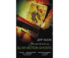 KNYGA Jeff Noon Slow Motion Ghosts