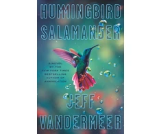 KNYGA Jeff Vandermeer Hummingbird Salamander