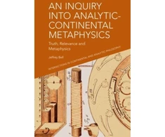 KNYGA Jeffrey A Bell Inquiry into Analytic-Continental Metaphysics