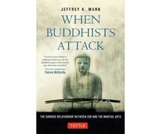 KNYGA Jeffrey K Mann When Buddhists Attack
