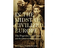 KNYGA Jeffrey Veidlinger In the Midst of Civilized Europe