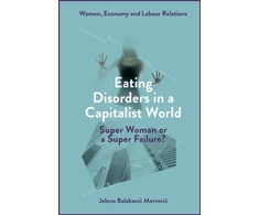 KNYGA Jelena Balabani263 Mavrovi263 Eating Disorders in a Capitalist World