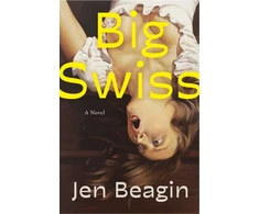 KNYGA Jen Beagin Big Swiss