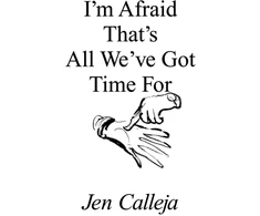 KNYGA Jen Calleja I'm Afraid That's All We've Got Time For