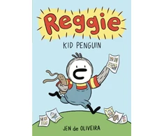 KNYGA Jen De Oliveira Reggie: Kid Penguin (A Graphic Novel)