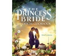KNYGA Jenn Fujikawa Princess Bride: Official Cookbook