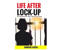 KNYGA Jennifer A Rosa Life after Lock-Up