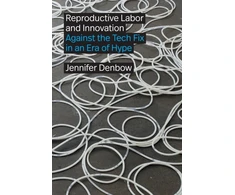 KNYGA Jennifer Denbow Reproductive Labor and Innovation