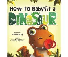 KNYGA Jennifer Gaither How to Babysit a Dinosaur