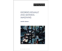 KNYGA Jennifer Johnson Georges Rouault and Material Imagining