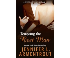 KNYGA Jennifer L Armentrout Tempting the Best Man (Gamble Brothers Book One)