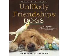 KNYGA Jennifer S Holland Unlikely Friendships: Dogs