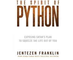 KNYGA Jentezen Franklin Spirit of Python, The