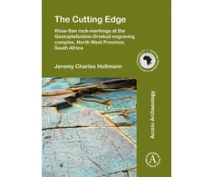 KNYGA Jeremy Charles Hollmann Cutting Edge: Khoe-San rock-markings at the Gestoptefontein-Driekuil engraving complex, North West Province, South Africa