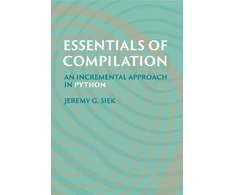 KNYGA Jeremy G Siek Essentials of Compilation