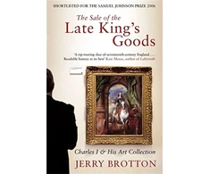 KNYGA Jerry Brotton Sale of the Late King's Goods