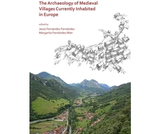 KNYGA Jess Fernndez Fernndez Archaeology of Medieval Villages Currently Inhabited in Europe