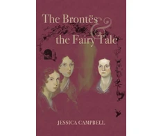 KNYGA Jessica Campbell Brontes and the Fairy Tale