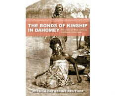 KNYGA Jessica Catherine Reuther Bonds of Kinship in Dahomey