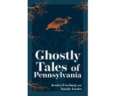 KNYGA Jessica Freeburg Ghostly Tales of Pennsylvania