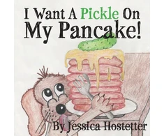 KNYGA Jessica Hostetter I Want A Pickle On My Pancake!